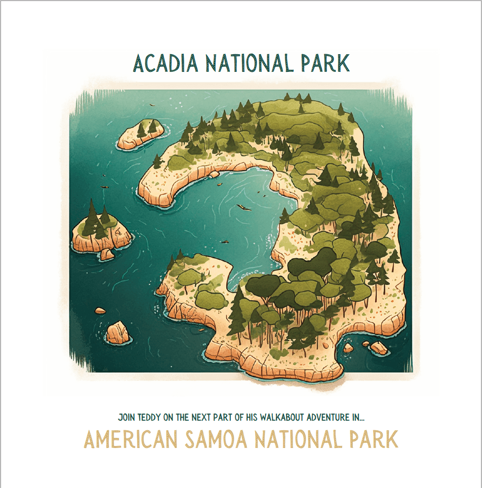 TEDDY'S WALKABOUT: ACADIA NATIONAL PARK