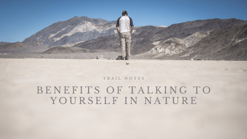Benefits of Talking to Yourself in Nature