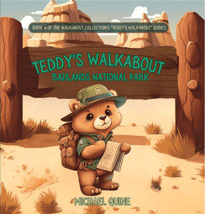TEDDY'S WALKABOUT: BADLANDS NATIONAL PARK